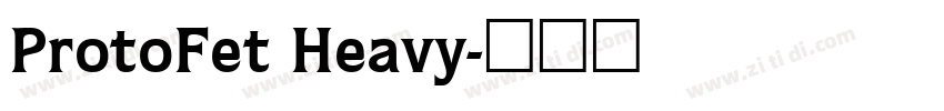 ProtoFet Heavy字体转换